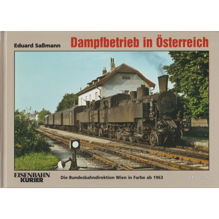 Dampfbetrieb in Österreich - Band 1