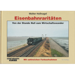 Eisenbahnraritäten - 2 - Von der Stunde Null zum Wirtschaftswunder