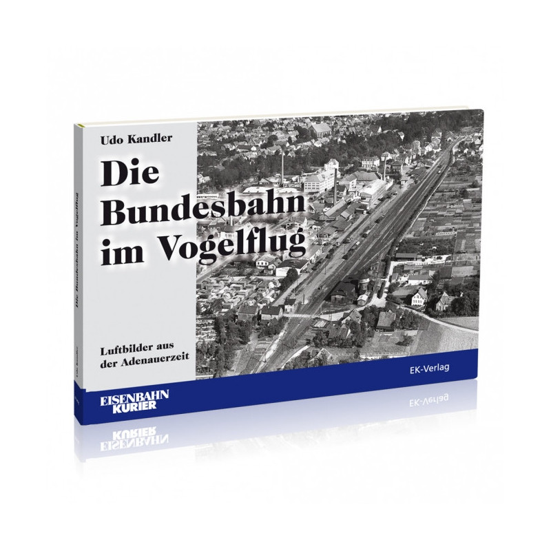 Die Bundesbahn im Vogelflug