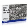 Die Bundesbahn im Vogelflug