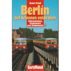 Berlin - auf Schienen entdecken