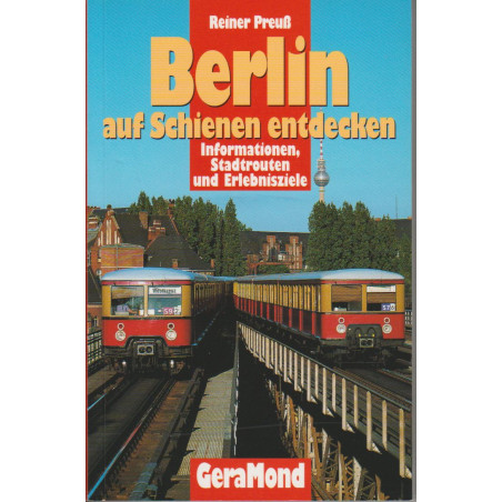 Berlin - auf Schienen entdecken