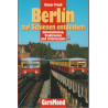 Berlin - auf Schienen entdecken
