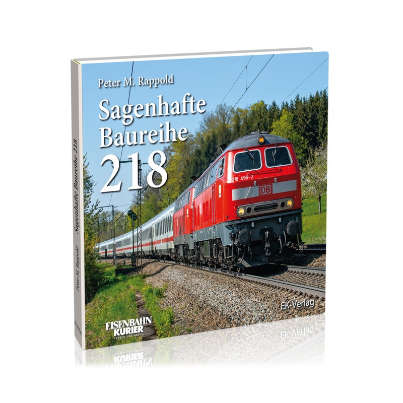 Sagenhafte Baureihe 218 Sagenhafte Baureihe 218