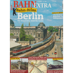BahnExtra 3.2019 - Bahn-Atlas Berlin - Die Eisenbahn 1838 bis heute